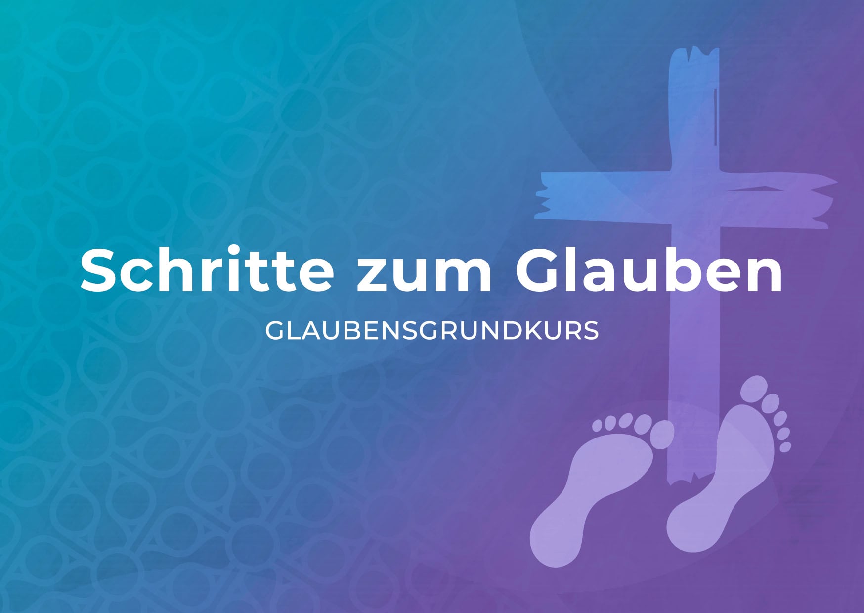 Next Step Schritte zum Glauben